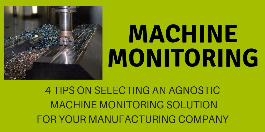 MACHINE MONITORING, IIOT, MANUFACTURING